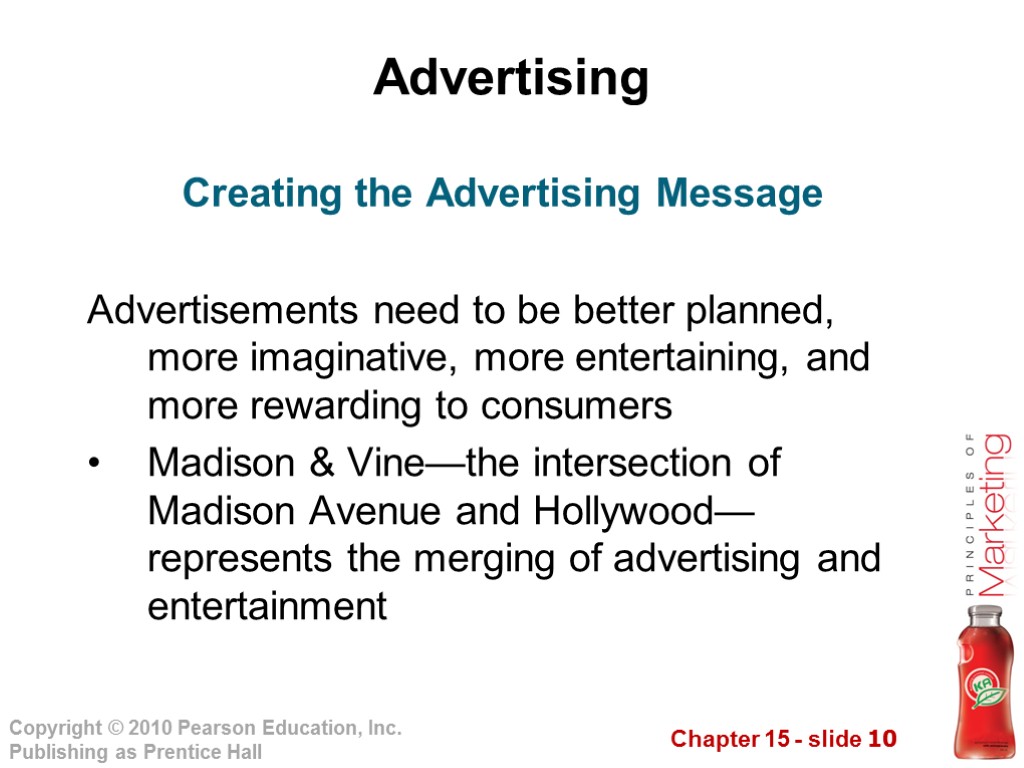 Advertising Advertisements need to be better planned, more imaginative, more entertaining, and more rewarding